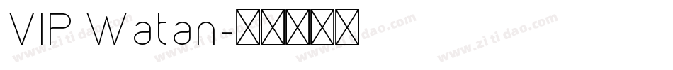 VIP Watan字体转换